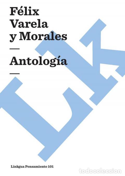 Libri: Antolog&iacute;a - F&eacute;lix Varela y Morales