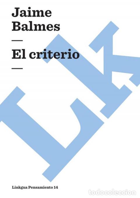 Libros: El criterio - Jaime Balmes - Foto 1