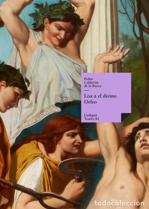 books: Loa a el divino Orfeo - Pedro Calder&oacute;n de la Barca