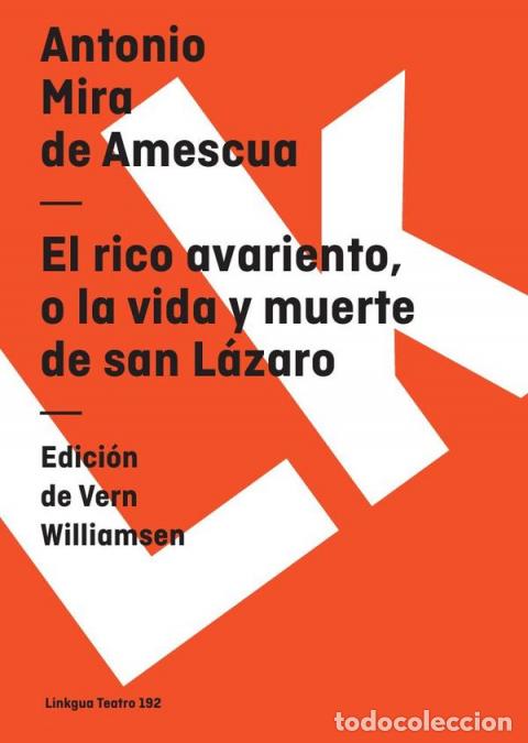 B&uuml;cher: El rico avariento, o la vida y muerte de san L&aacute;zaro - Antonio Mira de Amescua