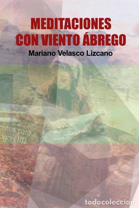 B&uuml;cher: MEDITACIONES CON VIENTO &Aacute;BREGO - MARIANO VELASCO LIZCANO