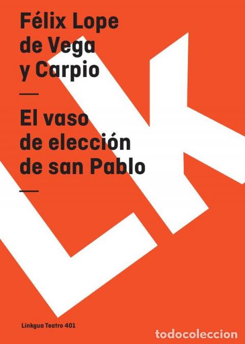 Livros: El vaso de elecci&oacute;n de san Pablo - F&eacute;lix Lope de Vega y Carpio