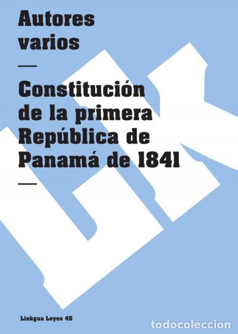 Libri: Constituci&oacute;n de la primera Rep&uacute;blica de Panam&aacute; de 1841 - Autores Varios