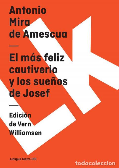 Libros: El m&aacute;s feliz cautiverio y los sue&ntilde;os de Josef - Antonio Mira de Amescua