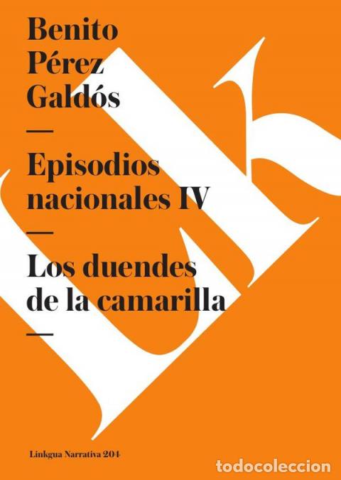 B&uuml;cher: Episodios nacionales IV - Los duendes de la camarilla - Benito P&eacute;rez Gald&oacute;s