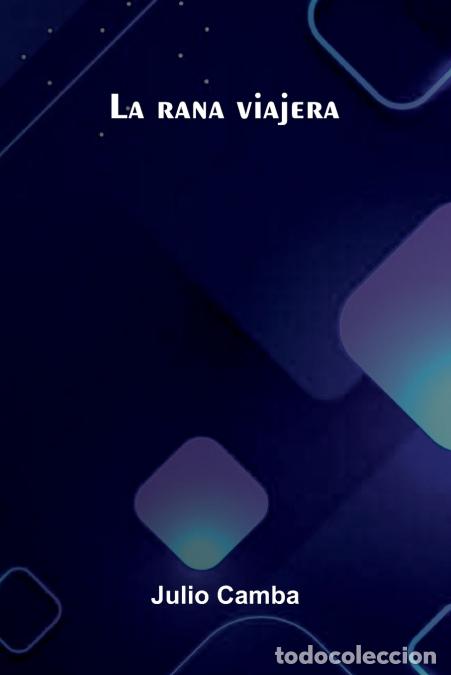 Libri: La Rana Viajera - Julio Camba