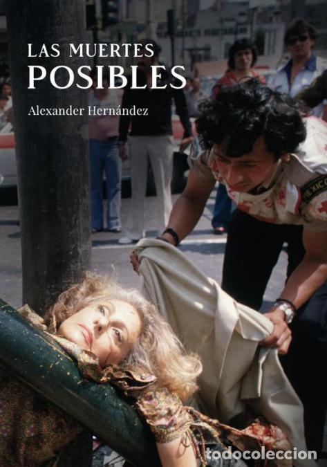 B&uuml;cher: Las muertes posibles - Alexander Hern&aacute;ndez,Alexander Hern&aacute;ndez
