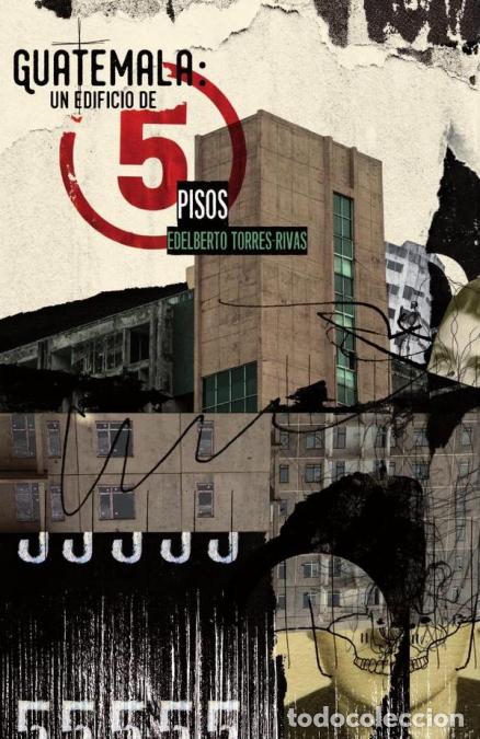 Libros: Un edificio de cinco pisos - Edelberto Torres-Rivas - Foto 1