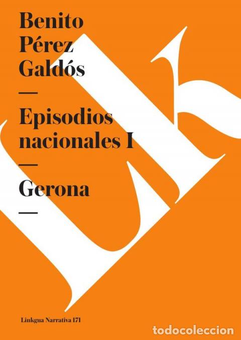 Libri: Episodios nacionales I - Gerona - Benito P&eacute;rez Gald&oacute;s