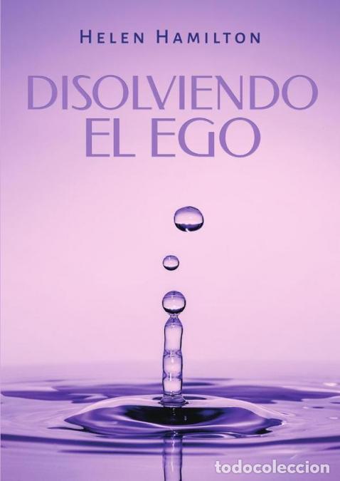 Libri: Disolviendo el Ego - Helen Hamilton