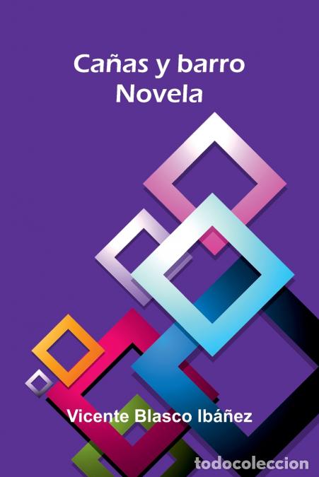 Libri: Ca as Y Barro - Novela - Vicente Blasco Ib ez