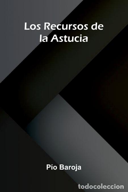 B&uuml;cher: Los Recursos De La Astucia - P o Baroja