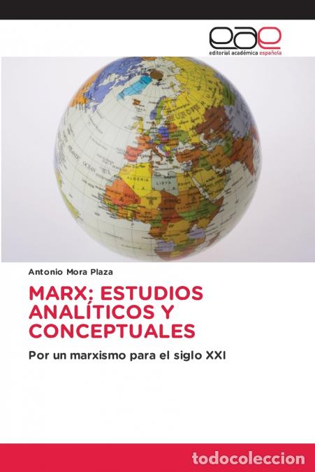 B&uuml;cher: MARX - ESTUDIOS ANAL&Iacute;TICOS Y CONCEPTUALES - Antonio Mora Plaza