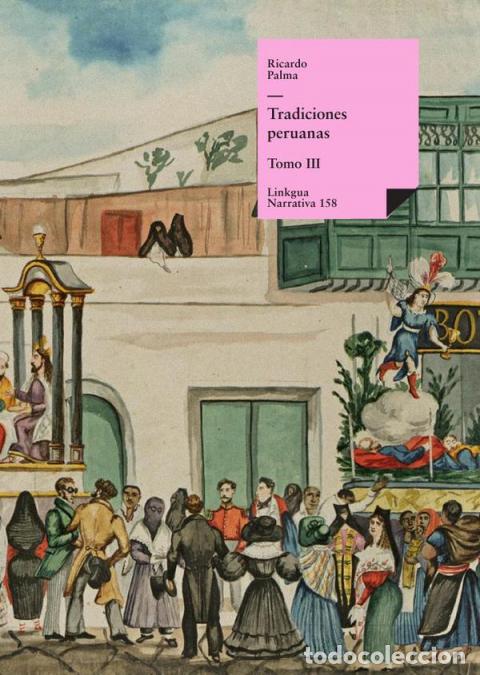 B&uuml;cher: Tradiciones peruanas - Tomo III - Ricardo Palma
