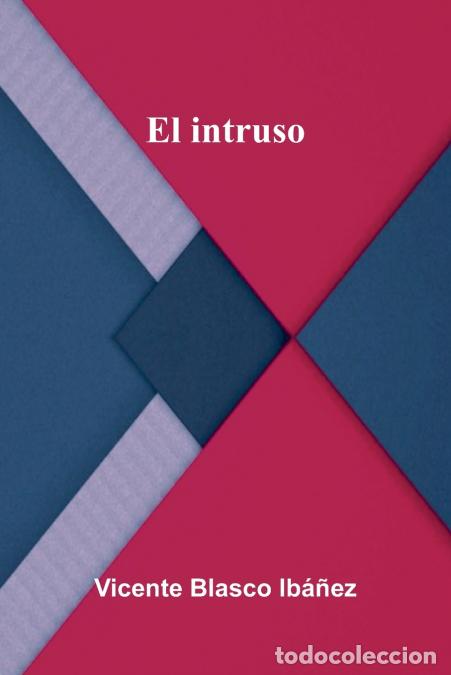 B&uuml;cher: El Intruso - Vicente Blasco Ib ez