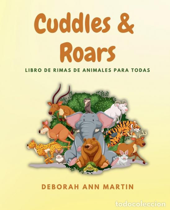 Libri: Cuddles & Roars - Libro De Rimas De Animales Para Todas Las Edades - Deborah Ann Martin