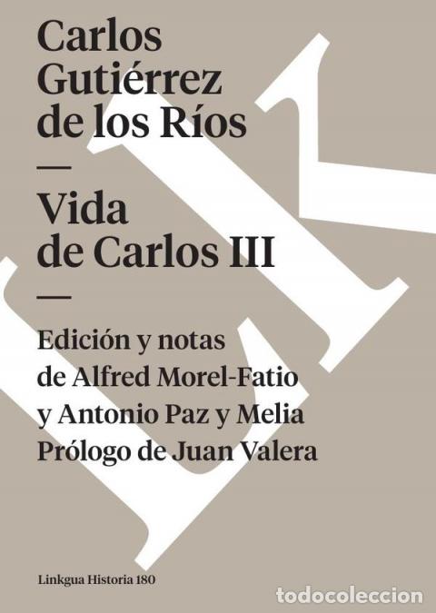 Libri: Vida de Carlos III - Carlos Guti&eacute;rrez de los R&iacute;os