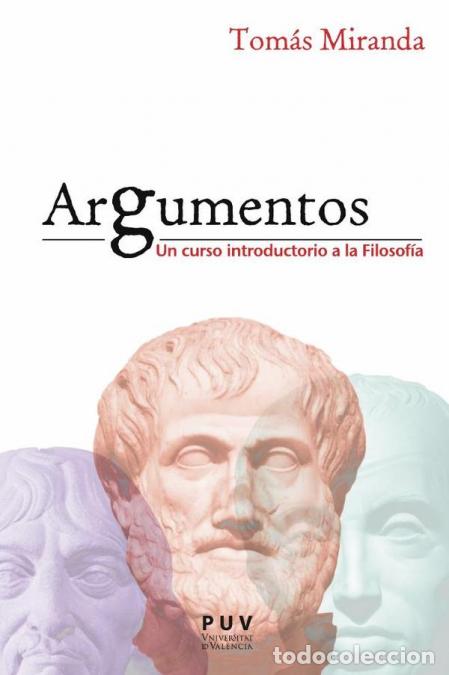 B&uuml;cher: Argumentos - Un curso introductorio a la Filosof&iacute;a - Tom&aacute;s Miranda Alonso