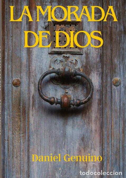Libri: La Morada De Dios - Daniel Genuino