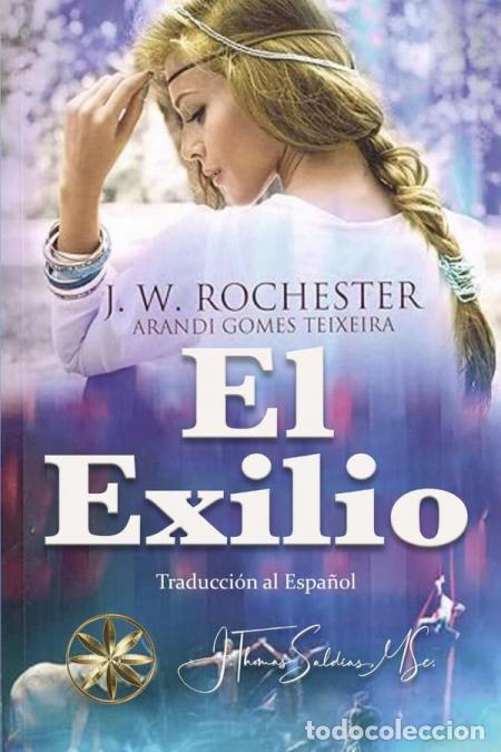 B&uuml;cher: El Exilio - Arandi Gomes Texeira,Conde J.W. Rochester,J.Thomas Saldias, MSc.