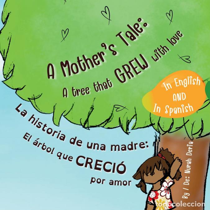B&uuml;cher: A mother?s tale - A tree that grew with love - English - Spanish Bilingual Book: La historia de una