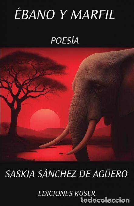 Libri: &Eacute;bano y marfil - Saskia S&aacute;nchez de Ag&uuml;ero