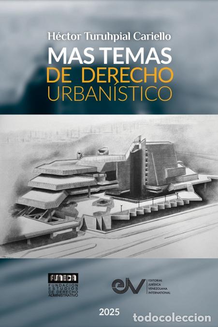 Livros: MAS TEMAS DE DERECHO URBANISTICO - Hector TURUHPIAL CARIELLO