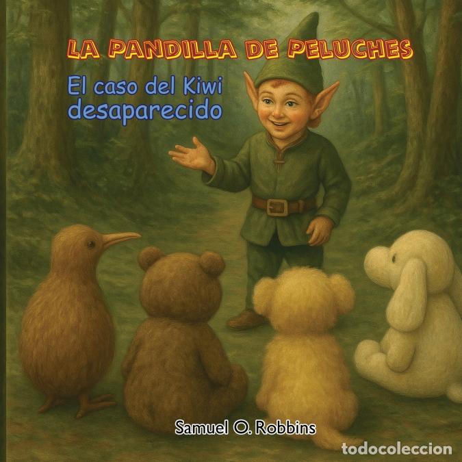 Livres: The Case of the Missing Kiwi - Spanish Edition / Edici&oacute;n espa&ntilde;ola - Samuel Olin Robbins,Samuel Robb