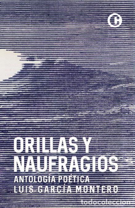 B&uuml;cher: Orillas y naufragios - Luis Garc&iacute;a Montero