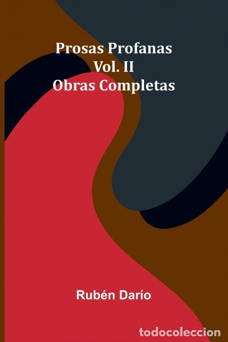 B&uuml;cher: Prosas Profanas; Obras Completas Vol. Ii - Rub n Dar o