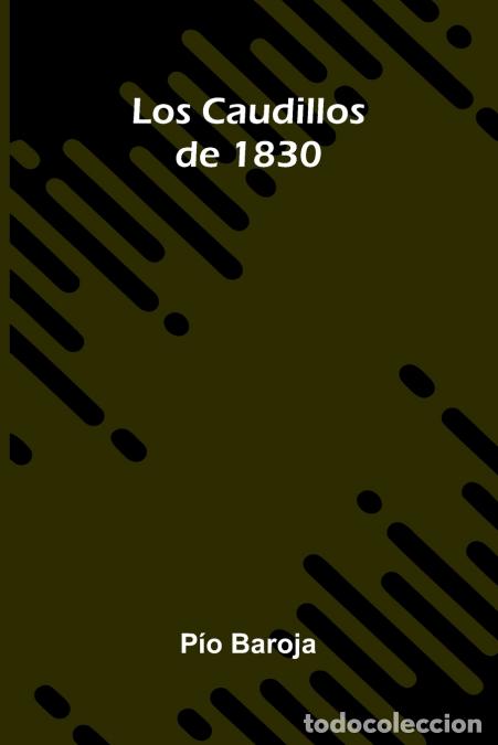 Libri: Los Caudillos De 1830 - P o Baroja