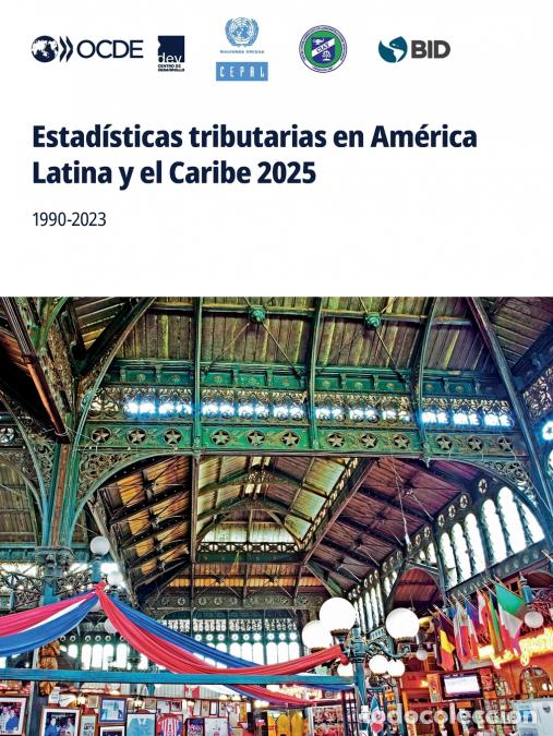 books: Estad&iacute;sticas tributarias en Am&eacute;rica Latina y el Caribe 2025 - OECD