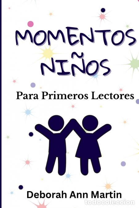 Libri: Momentos Ni&ntilde;os - Para Primeros Lectores - Deborah Ann Martin