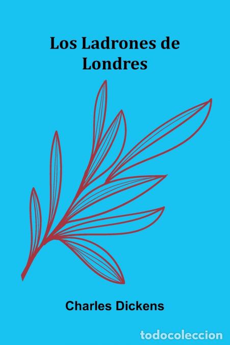 Livros: Los Ladrones De Londres - Charles Dickens