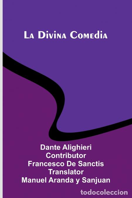 B&uuml;cher: La Divina Comedia - Dante Alighieri,Francesco De Sanctis