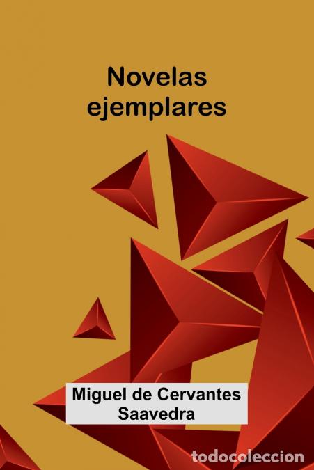 Libri: Novelas Ejemplares - Miguel de Cervantes Saavedra