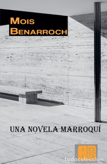 Libri: Una novela marroqu&iacute; - Mois Benarroch