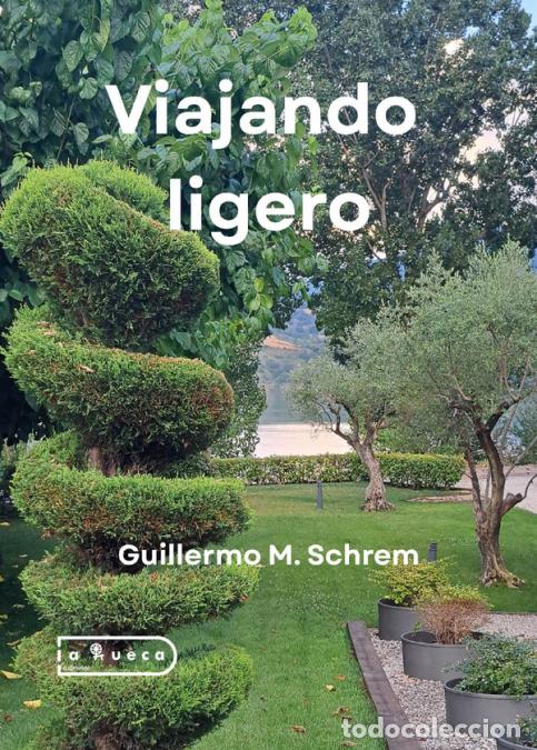 Libros: Viajando ligero - Guillermo M. Schrem - Foto 1