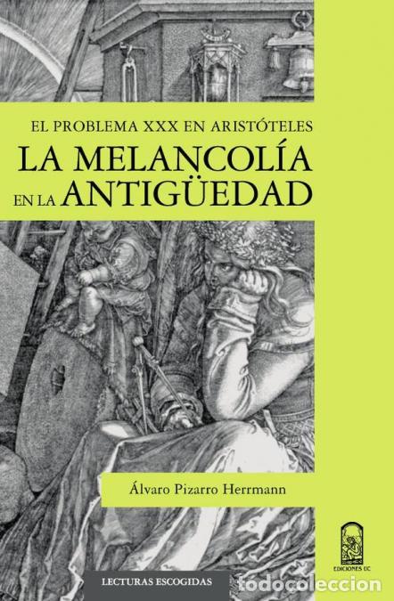 Libri: La melancol&iacute;a en la antig&uuml;edad - &Aacute;lvaro Pizarro