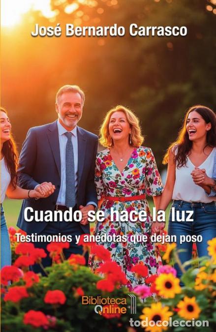 Libri: Cuando se hace la luz - Testimonios y an&eacute;cdotas que dejan poso - Jos&eacute; Bernardo Carrasco