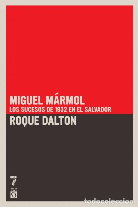 Livres: Miguel M&aacute;rmol - Los sucesos de 1932 en El Salvador - Roque Dalton