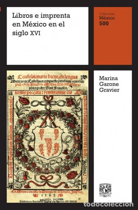 Libri: Libros e imprenta en M&eacute;xico en el siglo XVI - Marina Garone Gravier