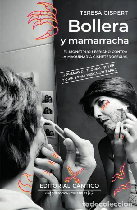 Libri: Bollera y mamarracha - El monstruo lesbiano contra la maquinaria cisheteropatriarcal - Teresa Gisper