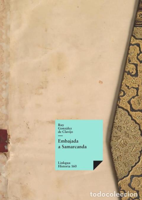 Livres: Embajada a Samarcanda - Vida y haza&ntilde;as del gran Tamorl&aacute;n - Ruy Gonz&aacute;lez de Clavijo
