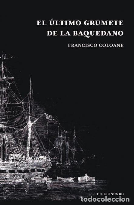 Livres: El &uacute;ltimo grumete de la Baquedano - Francisco Coloane