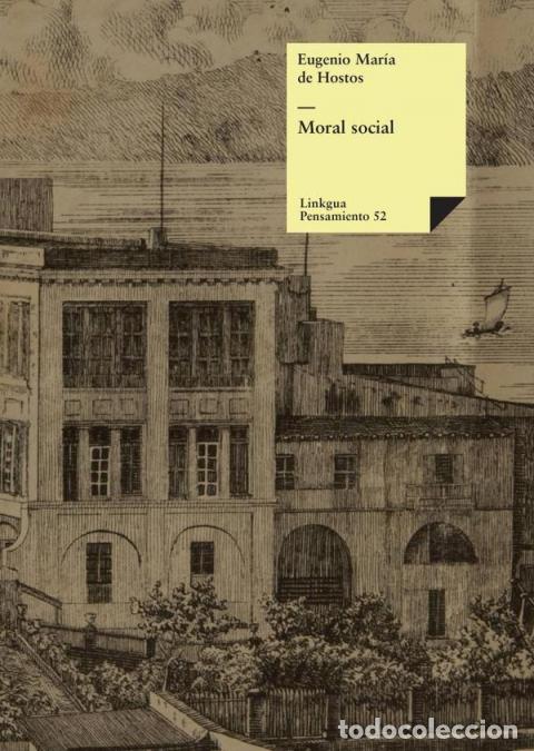 Libri: Moral social - Eugenio Mar&iacute;a de Hostos y Bonilla