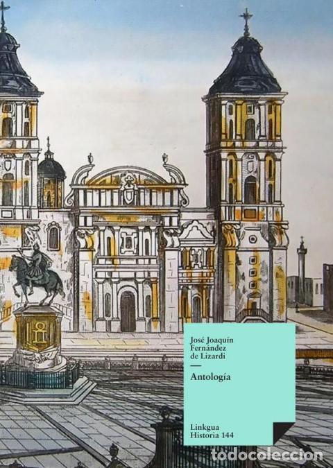 Libri: Antolog&iacute;a - Obras de teatro - Jos&eacute; Joaqu&iacute;n Fern&aacute;ndez de Lizardi
