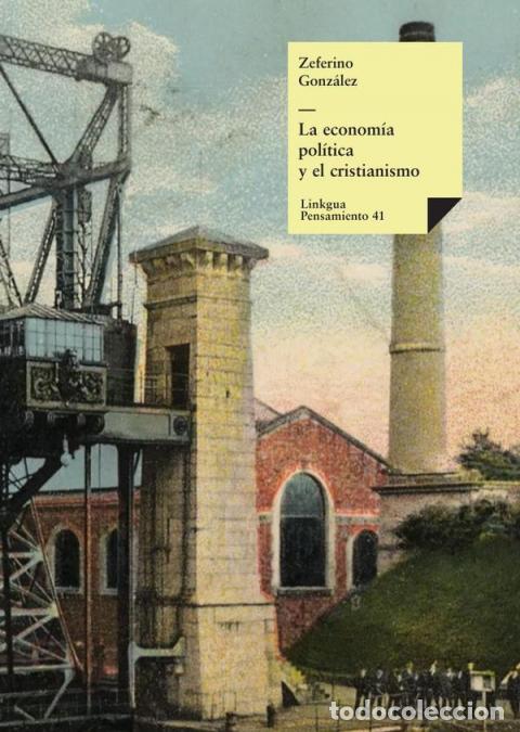 Libri: La econom&iacute;a pol&iacute;tica y el cristianismo - Zeferino Gonz&aacute;lez