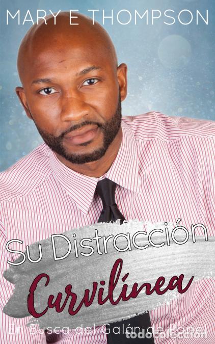 Libros: Su Distracci&oacute;n Curvil&iacute;nea - Mary E Thompson - Foto 1