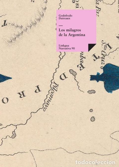 Libri: Los milagros de la Argentina - Godofredo Daireaux